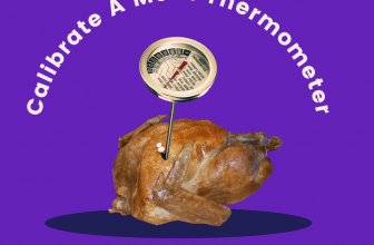 How to Calibrate A Meat Thermometer That Starts at 120