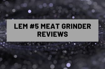 Lem #5 Meat Grinder Review 2023
