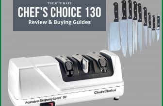 Chef’s Choice 130 Review & Buying Guides