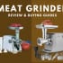 Best Meat Grinder For Venison [Reviews-2023]