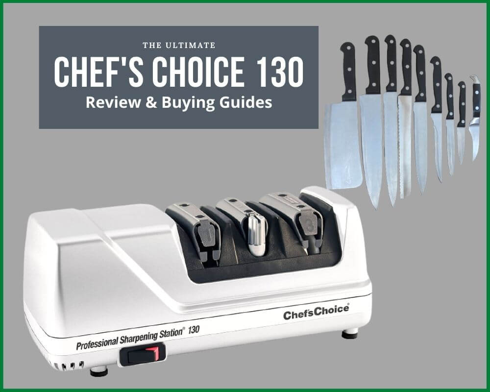 Chefs Choice 130 Review